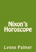 Nixon's Horoscope 1500967025 Book Cover