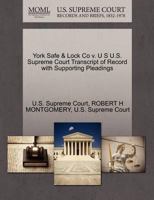 York Safe & Lock Co v. U S U.S. Supreme Court Transcript of Record with Supporting Pleadings 1270254308 Book Cover