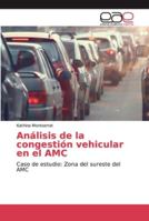 Análisis de la congestión vehicular en el AMC 6200338124 Book Cover