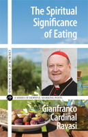 The Spiritual Significance of Eating: A Biblical Reflection 082452182X Book Cover