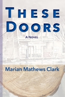 These Doors: A Novel 1683150228 Book Cover