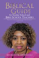 Biblical Guide for Sunday School and Bible School Teachers 154628799X Book Cover