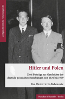 Hitler Und Polen: Zwei Beitrage Zur Geschichte Der Deutsch-Polnischen Beziehungen Von 1930 Bis 1939 3428183932 Book Cover