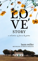 Love Story: A Collection of Poems and Quotes 1709490551 Book Cover