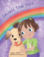 Secrets That Hurt: Painful Secrets Should Always Be Told 1480887269 Book Cover
