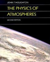 The Physics of Atmospheres 0521327318 Book Cover