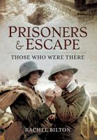 Prisoners and Escape: Those Who Were There 1473867096 Book Cover