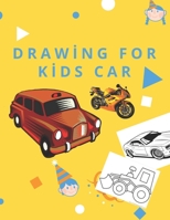 drawing for kids car age 2-8: , And Dump Trucks Coloring Book B093RPTKFW Book Cover
