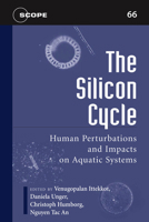 The Silicon Cycle: Human Perturbations and Impacts on Aquatic Systems (Scientific Committee on Problems of the Environment (SCOPE) Series) 1597261157 Book Cover
