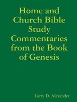 Home and Church Bible Study Commentaries from the Book of Genesis 0359363490 Book Cover