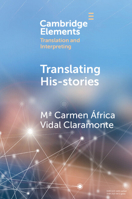 Translating His-Stories (Elements in Translation and Interpreting) 1009673165 Book Cover