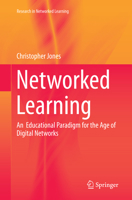 Networked Learning: An Educational Paradigm for the Age of Digital Networks 3319019333 Book Cover