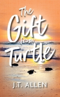 The Gift from Turtle 1966343000 Book Cover