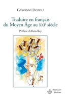 Traduire en français du Moyen Age au XXIe siècle (HR.SAVOIR LETTR) (French Edition) 2705669817 Book Cover