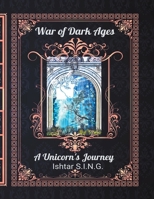 War of Dark Ages: A Unicorn's Journey (A Key of Aligashia) B0CTS2XJ5B Book Cover
