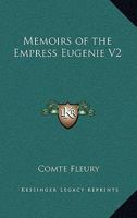 Memoirs of the Empress Eugenie V2 0766194795 Book Cover