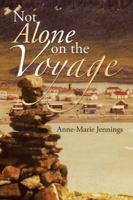 Not Alone on the Voyage 1491799544 Book Cover