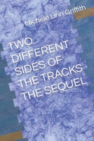 TWO DIFFERENT SIDES OF THE TRACKS THE SEQUEL B0CQ4R9L2C Book Cover