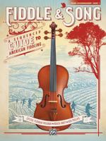 Fiddle & Song, Bk 1: A Sequenced Guide to American Fiddling (Piano Acc.) 1470639386 Book Cover