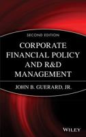 Corporate Financial Policy and R&D Management (Wiley Finance) 0471458236 Book Cover