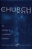 Church in Wales: The Sociology of a Traditional Institution 0708315755 Book Cover