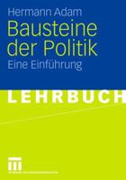 Bausteine der Politik: Eine Einführung 3531154869 Book Cover