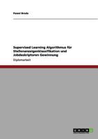 Supervised Learning Algorithmus f�r Stellenanzeigenklassifikation und Jobdeskriptoren Gewinnung 3656093334 Book Cover