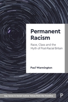 Permanent Racism: Race, Class and the Myth of Post-Racial Britain 1447360176 Book Cover