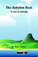 The Babylon Boat: a Case in Salvage 1411684206 Book Cover