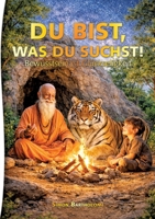 Du bist, was du suchst!: Bewusstsein ist Glückseligkeit (German Edition) 3695749792 Book Cover