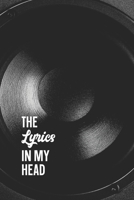 The Lyrics In My Head Songwriting Journal: Blank Lined & Manuscript Paper Lyric Notebook: Studio Monitor Woofer 1675649634 Book Cover