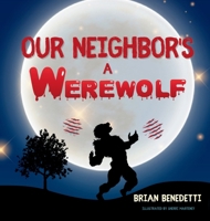 Our Neighbor's a Wearwolf 1637927738 Book Cover