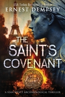 The Saint's Covenant: A Sean Wyatt Archaeological Thriller (Sean Wyatt Historical Mysteries) 1960237268 Book Cover