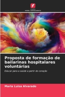 Proposta de formação de bailarinas hospitalares voluntárias 6206425517 Book Cover