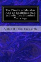 The Pirates of Malabar And an Englishwoman in India Two Hundred Years Ago 1516987268 Book Cover