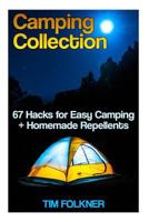 Camping Collection: 67 Hacks for Easy Camping + Homemade Repellents: 1981161120 Book Cover