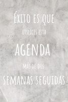 Éxito Es Que Utilices Esta Agenda Más De Dos Semanas Seguidas: Agenda Para Gente No Convencional | Con Espacio para Objetivo Semanal, Alimentación y ... para Navidad | Tamaño A5 (Spanish Edition) 1677608811 Book Cover