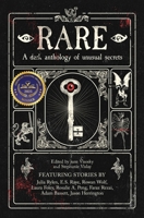 Rare : A Dark Anthology of Unusual Secrets 1963029062 Book Cover