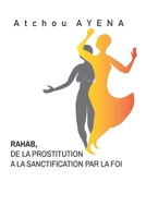 Rahab, de la prostitution a la sainteté par la foi (French Edition) B0FMNTZ13Q Book Cover