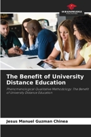 The Benefit of University Distance Education: Phenomenological Qualitative Methodology: The Benefit of University Distance Education 6206206874 Book Cover