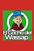 El Gocho del Wassap B08TPNMH82 Book Cover