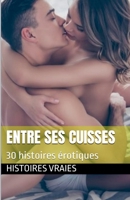 Entre ses cuisses (French Edition) B0DZHBHDKP Book Cover