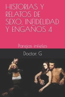 HISTORIAS Y RELATOS DE SEXO, INFIDELIDAD Y ENGAÑOS 4: Parejas infieles (004) B08B39QN2V Book Cover