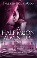 A Half Moon Adventure 0994691963 Book Cover