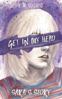 Get in My Head: Sara's Story 1952174066 Book Cover