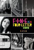 F-I-N-E Is a Four-Letter Word 1989027032 Book Cover