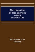 The Haunters of the Silences 1514643308 Book Cover