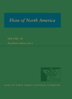 Flora of North America North of Mexico, Vol. 28: Bryophyta, Part 2 0190202750 Book Cover