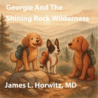 Georgie And The Shining Rock Wilderness (The Adventures of Georgie the Cavapoo) B0FJRMG4HL Book Cover