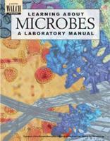 Learning about Microbes: A Laboratory Manual 0825137659 Book Cover